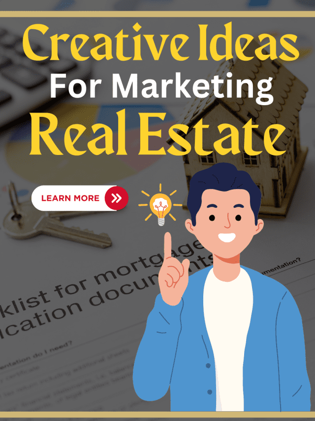 Creative Ideas for Marketing Real Estate