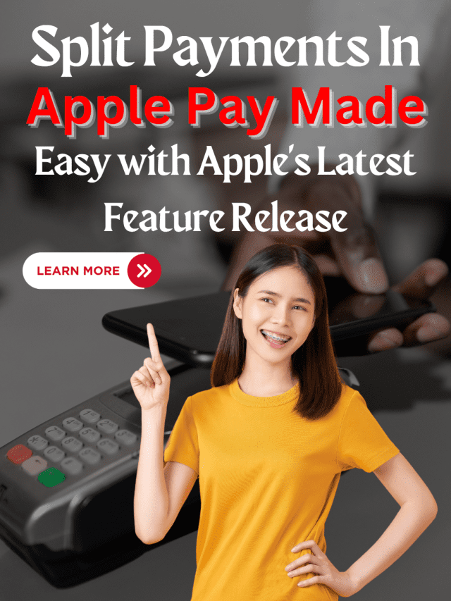 Split Payments in Apple Pay Made Easy with Apple’s Latest Feature Release