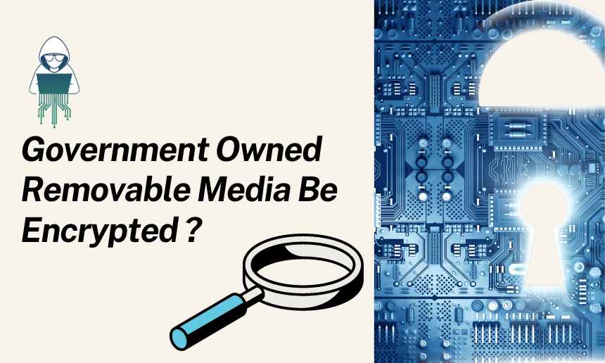 How Should Government Owned Removable Media Be Stored
