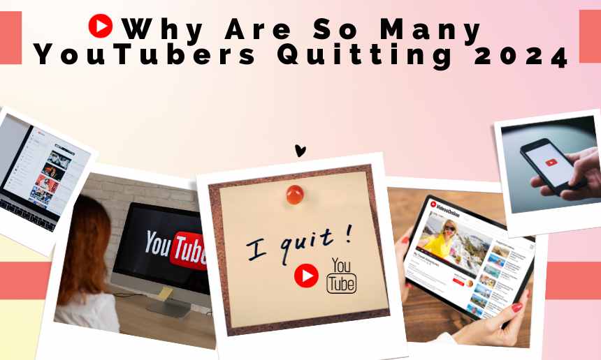 why are so many youtubers quitting 2024